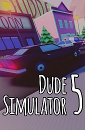 Dude Simulator 5