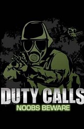 Duty Calls: Noobs Beware