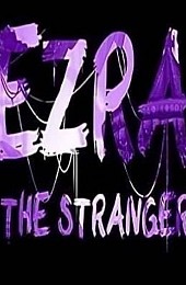 EZRA: The Stranger