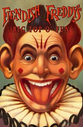 Fiendish Freddy's Big Top O' Fun