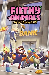 Filthy Animals: Heist Simulator