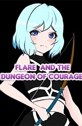 Flare and the Dungeon of Courage