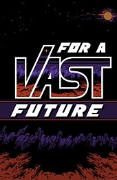 For a Vast Future