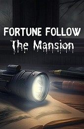 Fortune Follow: The Mansion