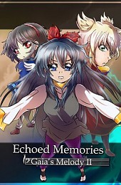 Gaia's Melody 2: ECHOED MEMORIES