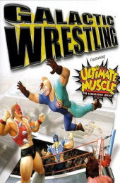 Galactic Wrestling: Featuring Ultimate Muscle