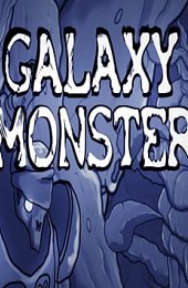 GALAXY MONSTER