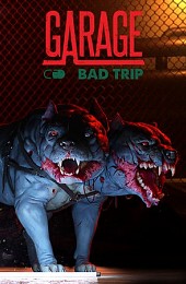 GARAGE: Bad Trip