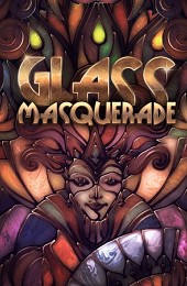 Glass Masquerade