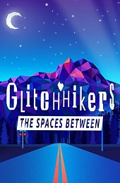 Glitchhikers: The Spaces Between