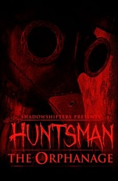 Huntsman: The Orphanage (Halloween Edition)