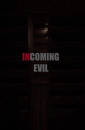 Incoming Evil