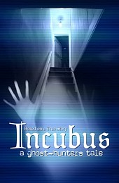 Incubus - A ghost-hunters tale