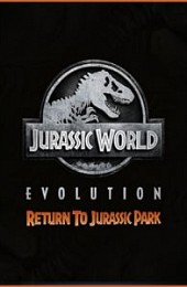 Jurassic World Evolution: Return To Jurassic Park