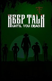 Keep Talk Until You Dead