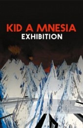 Kid A Mnesia: Exhibition