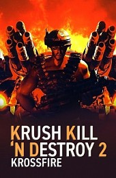 Krush Kill ‘N Destroy 2: Krossfire