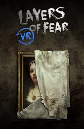 Layers of Fear VR