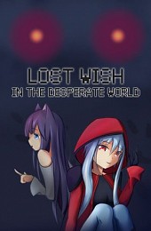 Lost Wish: In the desperate world