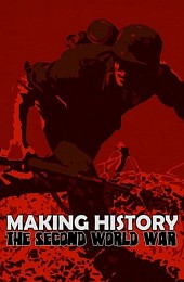 Making History: The Second World War