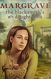 Margrave 4: The Blacksmith's Daughter