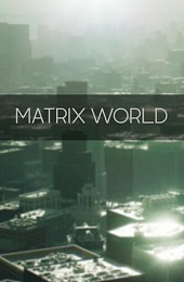 Matrix World