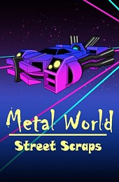 Metal World: Street Scraps