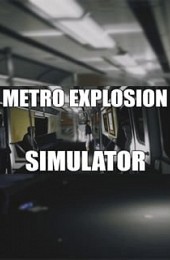 Metro Explosion Simulator