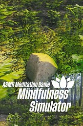 Mindfulness Simulator - ASMR Meditation Game