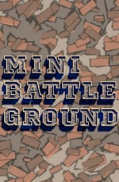 Mini Battle Ground