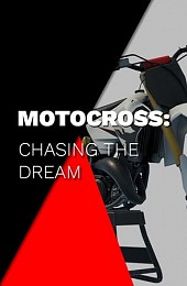 Motocross: Chasing the Dream