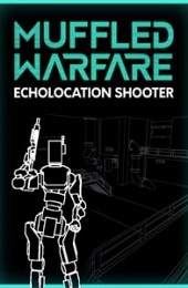 Muffled Warfare - Echolocation Shooter