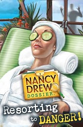 Nancy Drew Dossier: Resorting to Danger!