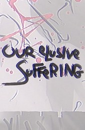 Our Elusive Suffering