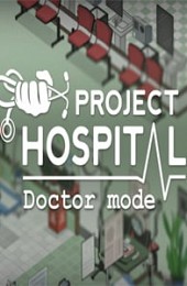 Project Hospital Doctor Mode