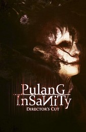 Pulang Insanity - Director's Cut