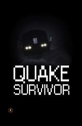 Quake Survivor