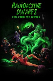 Radioactive Dwarfs: Evil From The Sewers