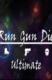 Run Gun Die Ultimate