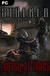 S.T.A.L.K.E.R. Legacy of Times