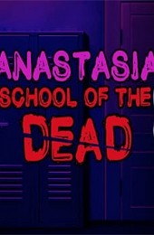 School of the Dead: Anastasia