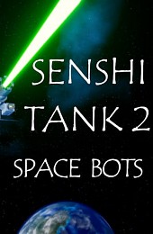 Senshi Tank 2: Space Bots