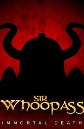 Sir Whoopass: Immortal Death