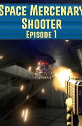 Space Mercenary Shooter: Episode 1