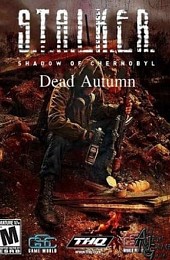 Сталкер: Shadow of Chernobyl - Dead Autumn