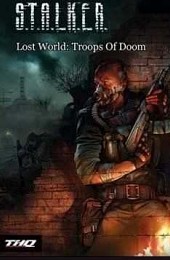 Сталкер: Shadow of Chernobyl - Lost World Troops of Doom