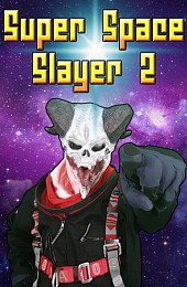 Super Space Slayer 2