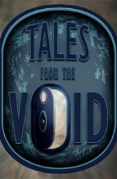 Tales from the Void