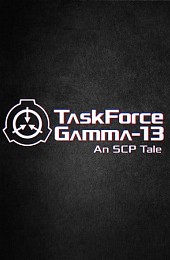 TaskForce Gamma-13 : An SCP Tale