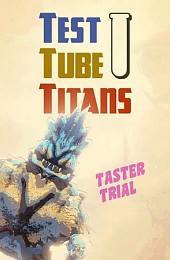 Test Tube Titans: Taster Trial